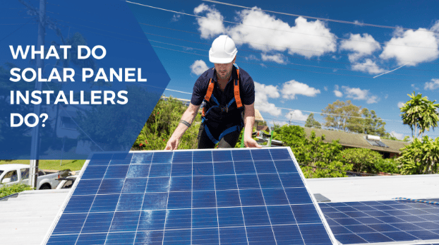 What Do Solar Panel Installers Do?